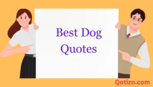 Read more about the article Best Dog Quotes: Funny, and Inspirational Lines About Man’s Best Friend