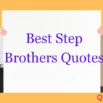 Best Step Brothers Quotes