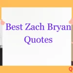 Best Zach Bryan Quotes