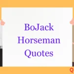 BoJack Horseman Quotes: Dark Humor, Wisdom & Iconic Moments